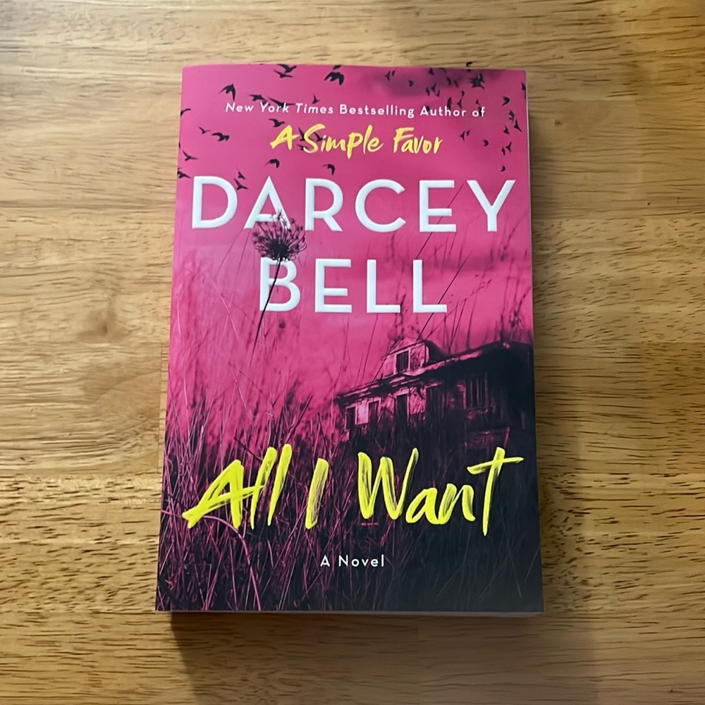 All I Want - A simple favor by Darcy Bell